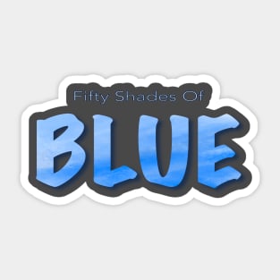 50 shades of blue Sticker